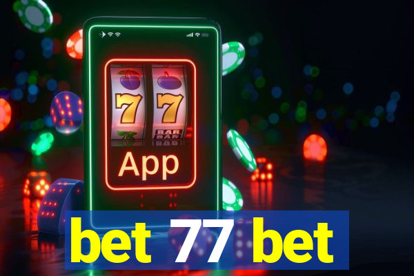 bet 77 bet